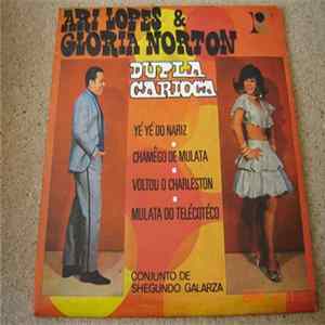 Ari Lopes, Gloria Norton - Dupla Carioca mp3