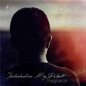 Ragnarok - Individualism By Default mp3