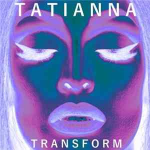 Tatianna - Transform mp3