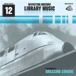 Orgasmo Sonore - Revisiting Obscure Library Music mp3