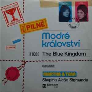 Martha & Tena, Skupina Aleše Sigmunda - Modré Království (The Blue Kingdom) mp3