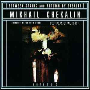 Mikhail Chekalin - Between Spring And Autumn By Stealth mp3