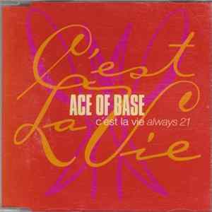 Ace Of Base - C'est La Vie (Always 21) mp3