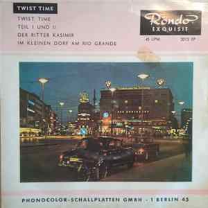 Studioorchester Heinz Hanhausen, Bill Patterson , Die Evelyn-Sisters - Twist Time Teil 1 Und 2 / Der Ritter Casimir / Blueberry Hill mp3