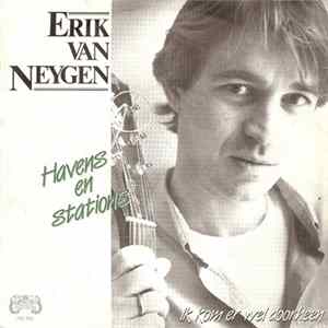 Erik Van Neygen - Havens En Stations mp3