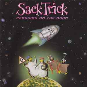 Sack Trick - Penguins On The Moon mp3