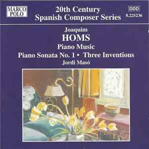 Joaquim Homs — Jordi Masó - Piano Music Volume 2: Piano Sonata No. 1 • Three Inventions mp3