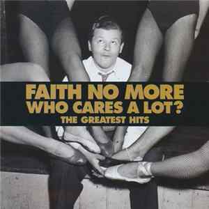 Faith No More - Who Cares A Lot? The Greatest Hits mp3