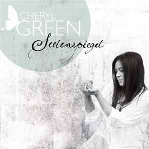 Cheryl Green - Seelenspiegel mp3