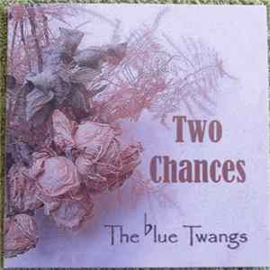 The Blue Twangs - Two Chances mp3