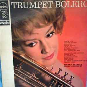 Pierre Thibaud Terrific Trumpet - Trumpet Bolero mp3