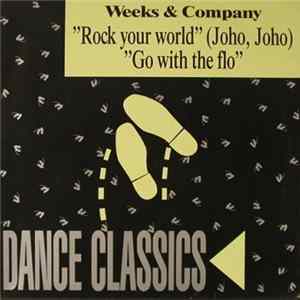 Weeks & Company - Rock Your World (Joho Joho) / Go With The Flo mp3