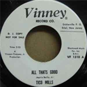Tico Mills - All Thats Good / I Don't Need You mp3
