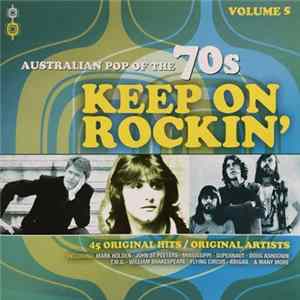 Various - Australian Pop Of The 70s Volume 5 - Keep On Rockin' mp3