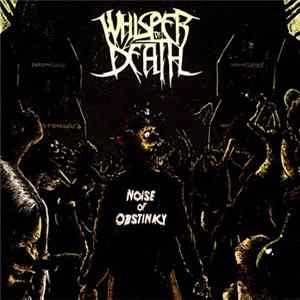 Whisper Of Death - Noise Of Obstinacy mp3