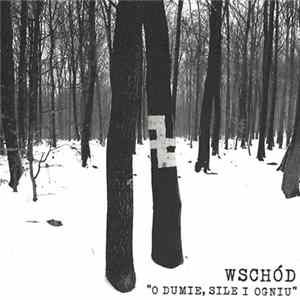 Wschód - O Dumie, Sile I Ogniu mp3