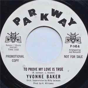 Yvonne Baker - To Prove My Love Is True / You Didn't Say A Word mp3