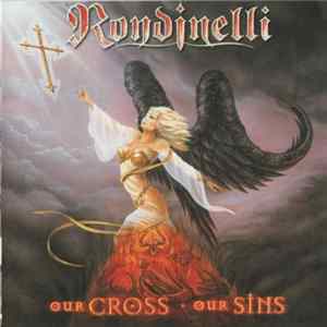 Rondinelli - Our Cross Our Sins mp3