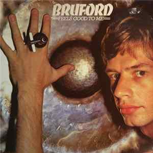 Bruford - Feels Good To Me mp3