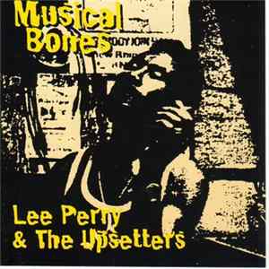 Lee Perry & The Upsetters - Musical Bones mp3