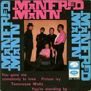 Manfred Mann - You Gave Me Somebody To Love mp3
