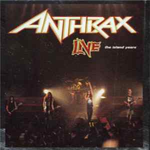Anthrax - Live - The Island Years mp3