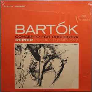 Béla Bartók, Fritz Reiner, Chicago Symphony Orchestra - Concerto For Orchestra mp3