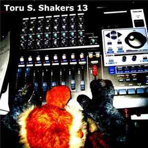 Toru S. - Shakers 13 mp3