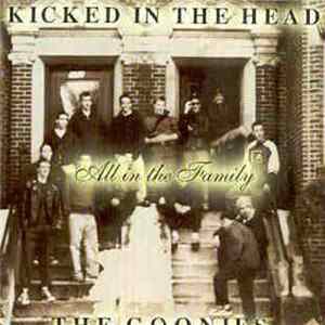 Kicked In The Head / The Goonies - All In The Family mp3