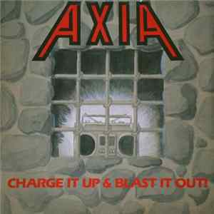 Axia - Charge It Up & Blast It Out! mp3