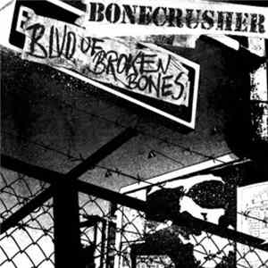 Bonecrusher - Blvd. Of Broken Bones mp3