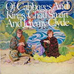 Chad Stuart And Jeremy Clyde - Of Cabbages And Kings mp3