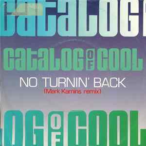 Catalog Of Cool - No Turnin' Back (Mark Kamins Remix) mp3