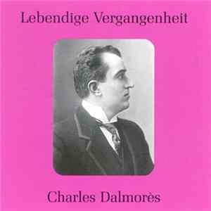Charles Dalmores - Lebendige Vergangenheit - Charles Dalmores mp3