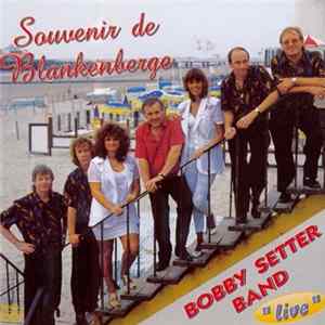 Bobby Setter Band - Souvenir de Blankenberge mp3
