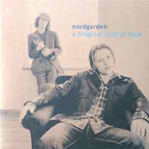 Nordgarden - A Brighter Kind Of Blue mp3