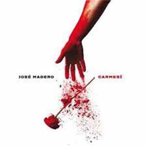 José Madero - Carmesí mp3
