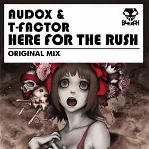 Audox & T-Factor - Here For The Rush mp3