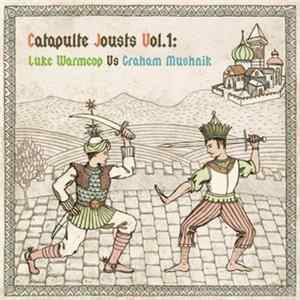 Luke Warmcop Vs Graham Mushnik - Catapulte Jousts Vol.1 mp3