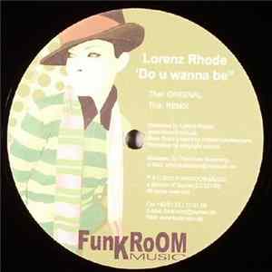 Lorenz Rhode - Do U Wanna Be mp3