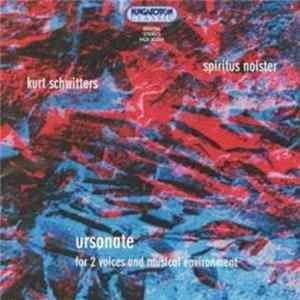 Kurt Schwitters, Spiritus Noister - Ursonate For 2 Voices And Musical Environment mp3