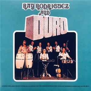 Ray Rodriguez And Duro - Ray Rodriguez And Duro mp3