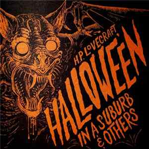 H.P. Lovecraft , Read By Andrew Leman , Sound By Theologian - Hallowe'en In A Suburb & Others mp3