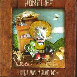 Homelife - Guru Man Hubcap Lady mp3