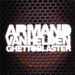 Armand Van Helden - Ghettoblaster mp3