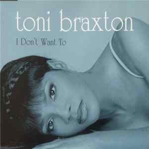 Toni Braxton - I Don't Want To mp3
