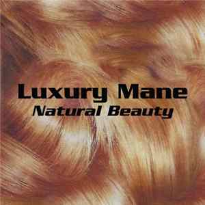 Luxury Mane - Natural Beauty mp3