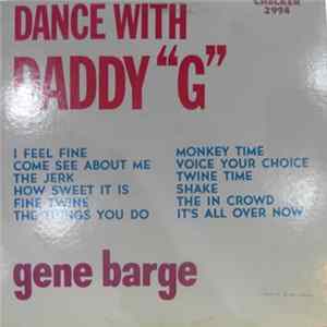 Gene Barge - Dance With Daddy "G" mp3