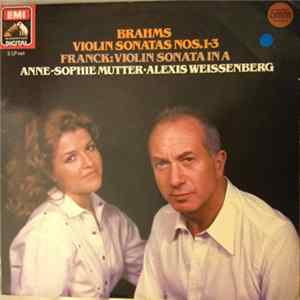 Brahms - Franck, Anne-Sophie Mutter, Alexis Weissenberg - Brahms: Sonatas For Violin Nos.1-3, Frank: Sonatas For Violin In A mp3