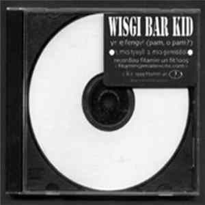Wisgi Bar Kid - "Yr Efengyl (Pam, O Pam?)" mp3